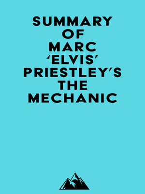 cover image of Summary of Marc 'Elvis' Priestley's the Mechanic